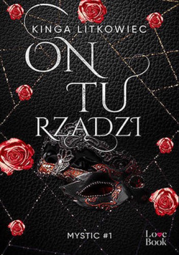 Okładka książki On tu rządzi - Kinga Litkowiec